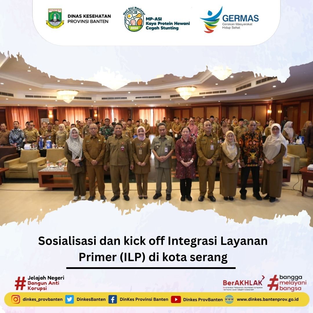 Sosialisasi Dan Kick-Off Integrasi Layanan Primer (ILP) Di Kota Serang